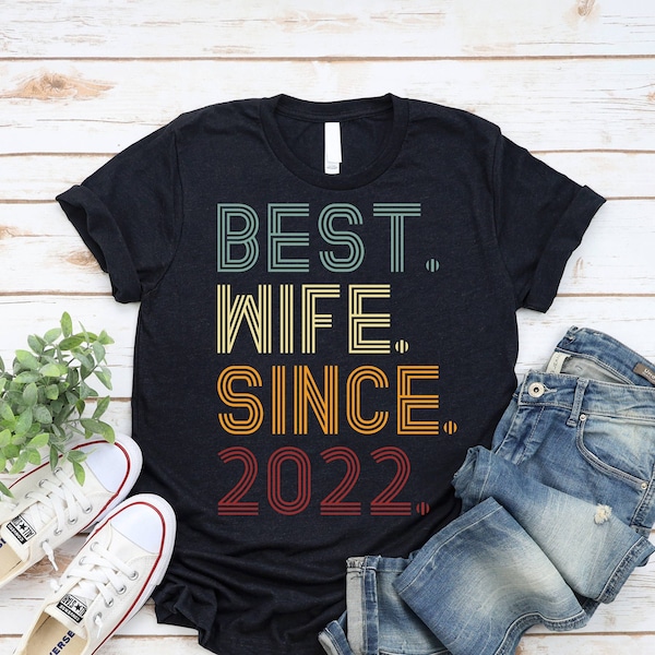 2nd Wedding Anniversary Gift Shirt / Best Wife Since 2022 / Cotton Anniversary Gift / T Shirt Tank Top Sweatshirt Hoodie