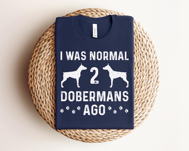 Dobermann-shirt, dobermann-cadeaus, I Was Normal 2 Dobermann geleden shirt, grappig cadeau dobermann-eigenaar afbeelding 3