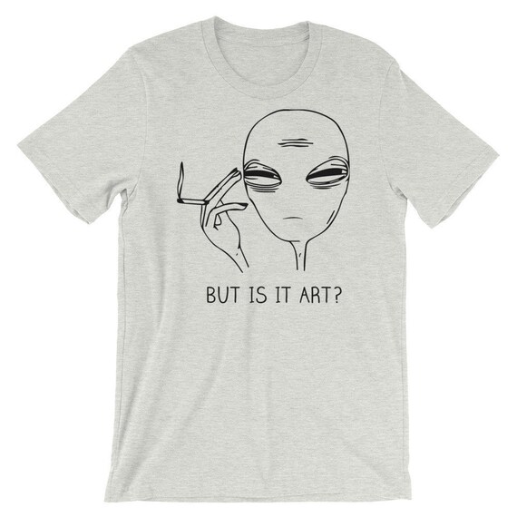 Alien t shirt clearance but is it art