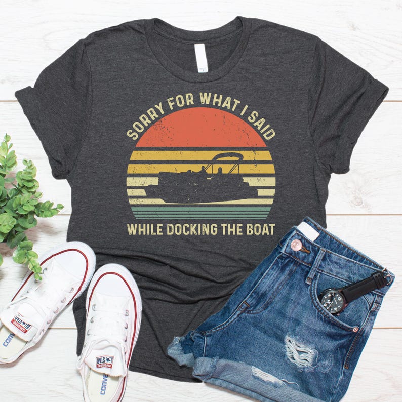 Lustiges Bootfahren Shirt, Bootskapitän Geschenk, Schwimmerboot Geschenk, Entschuldigung für das, was ich beim Anlegen des Bootes gesagt habe Bild 1