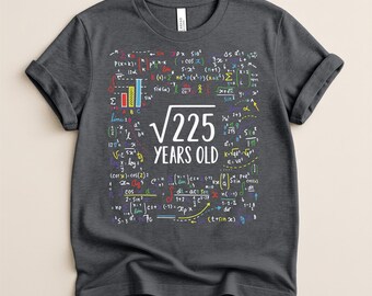 Square Root of 225 Shirt, 15th Birthday Gift