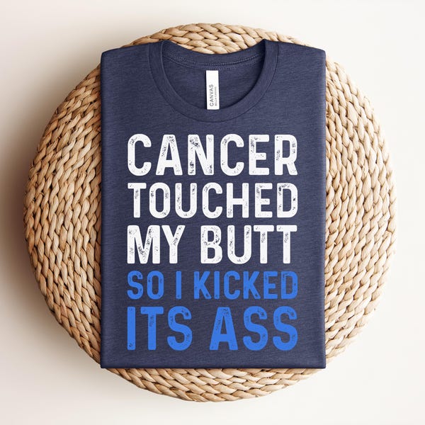 Funny Colon Cancer Awareness Shirt, Colon Cancer Survivor Gift