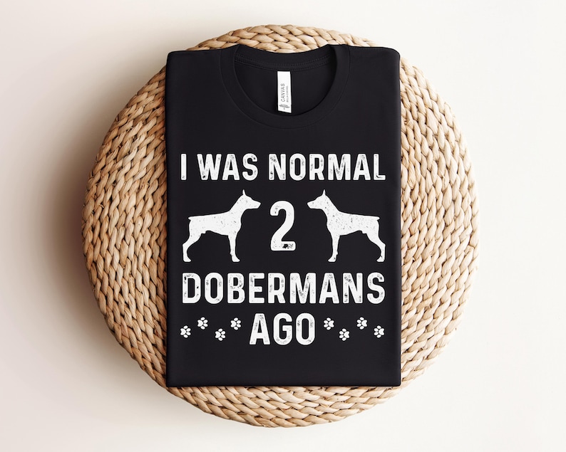 Dobermann-shirt, dobermann-cadeaus, I Was Normal 2 Dobermann geleden shirt, grappig cadeau dobermann-eigenaar afbeelding 2