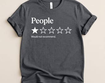 Funny Introvert Shirt, People I Would Not Recommend Shirt, Homebody Shirt, Introvert Gifts