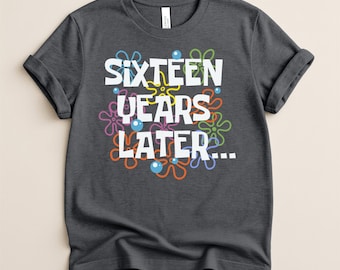 Divertente maglietta per il 16° compleanno: regalo per i 16 anni, maglietta "Sedici anni dopo"