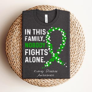 Kidney Disease Awareness Shirt, Kidney Failure Shirt, In This Family Nobody Fights Alone Gift
