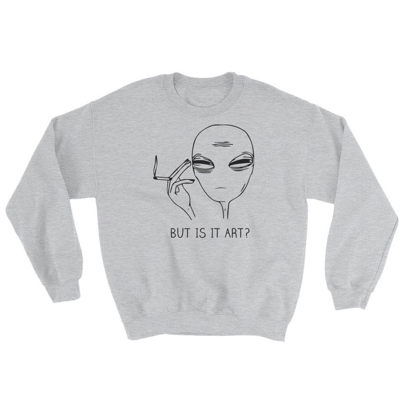 But is it Art Alien Sweatshirt, Artist Gift image 2