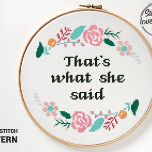 What She Said Cross Stitch Pattern | Funny Office Quote | Floral Wreath Design | Easy DIY Embroidery | Cute Modern Xstitch | PDF Chart
