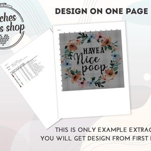 May include: Cross stitch pattern featuring a floral wreath with the text "Have a Nice Poop".