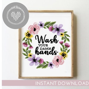 Funny Floral Wreath Cross Stitch Pattern: Wash Your Damn Hands (PDF)