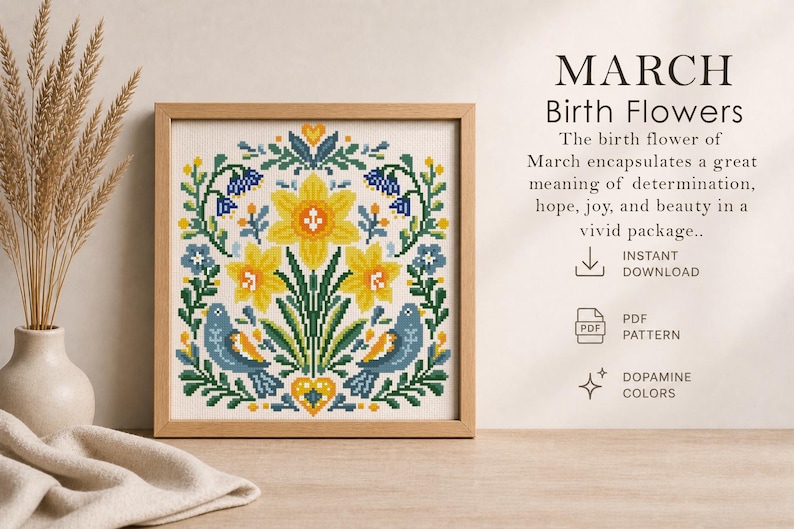 May include: A framed cross-stitch pattern featuring yellow daffodils, blue birds, and green foliage. The text reads "MARCH Birth Flowers" and describes the flower's meaning. The design is a digital PDF download.