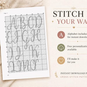 May include: A cross-stitch pattern sheet with the alphabet in a cursive font. The text "STITCH IT YOUR WAY" is at the top. Additional text includes "Alphabet included for instant download", "Free personalization available", and "I'll make it for you."