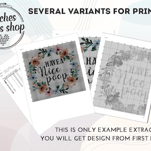 May include: A cross stitch pattern with a floral wreath and the text "Have a Nice Poop". The pattern is printed on white paper with a grid.