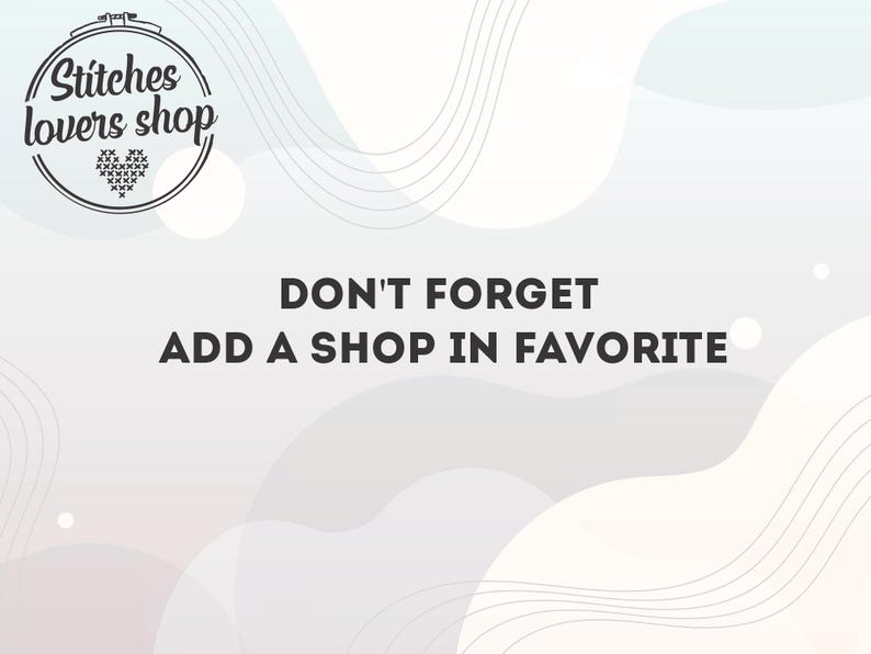 May include: A white and light blue abstract background with a white embroidery hoop with black text that reads "Stitches lovers shop". The text "DON'T FORGET ADD A SHOP IN FAVORITE" is in black text on the white background.