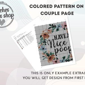 May include: A cross stitch pattern with a floral wreath and the text "HAVE A NICE POOP". This is an example of the pattern, the full design is available on the first page.