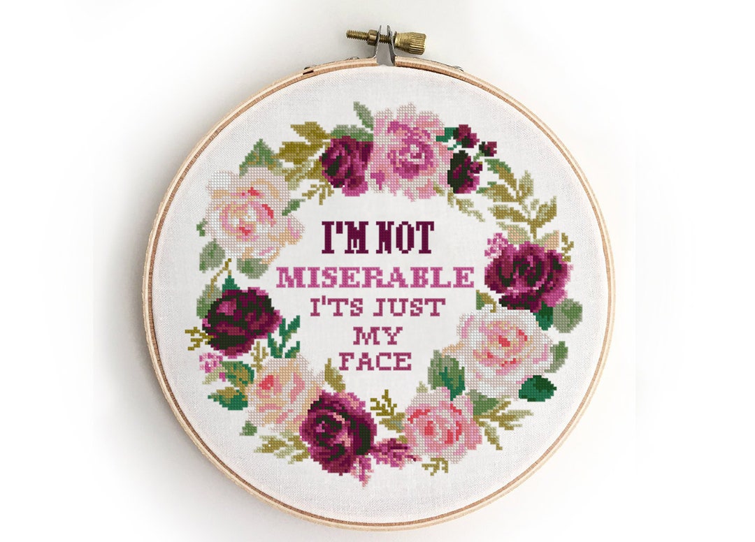Funny Floral Cross Stitch Pattern - "not Miserable" Quote (PDF Pattern ...
