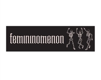 Femininomenon Skeleton Bumper Stickers
