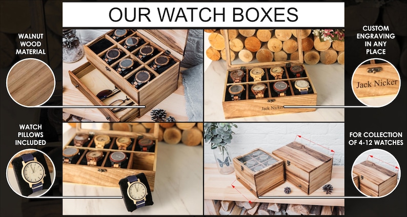 May include: Wooden watch boxes in various sizes, with a drawer and a glass top. The boxes are made of walnut wood and come with watch pillows. The boxes can hold 4-12 watches and can be personalized with custom engraving.