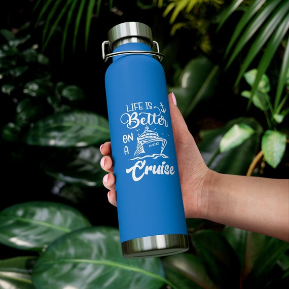 Life is Better on A Cruise 22oz Water Bottle, Cruise Vacation Tumbler,  Beach Insulated Cup, Travel Tumbler, Cruise Ship Gift, Cruise Bottle 