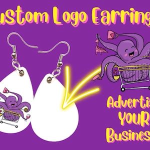 Your Logo Here - Custom Earrings, Sublimated Jewelry, Turn Any Photo into Earrings, Best Gifts, Unique Gift For Her/Him/Them