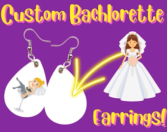 Custom Bachelorette Earrings - Custom Bachelorette Party Earrings: Bridesmaid, Wedding, Any Photo Sublimated, Best Gift For Her/Him/Them