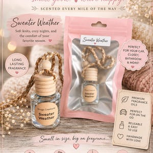 May include: Car diffusers with "Sweater Weather" fragrance. The image shows a clear glass bottle with a wooden cap and a braided cord, packaged in a pink pouch. The text says "Small in size, big on fragrance."