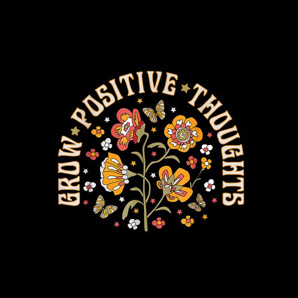 Grow Positive Thoughts Mental Health Awareness Groovy Retro Digital PNG