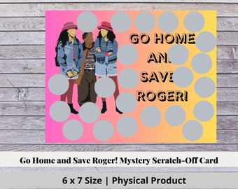 Sister Sister Go Home and Save Roger Mystery Scratch Off | 6x7 Size | Physical Product | Scratch Off Card
