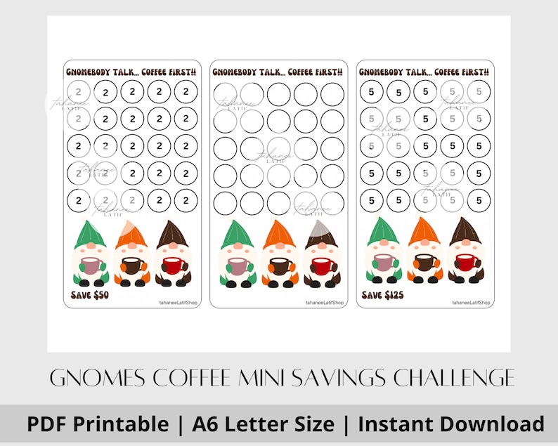 May include: Printable coffee savings challenge featuring gnomes with coffee cups. Each savings tracker has circles to fill in, with amounts of $2 or $5. The text reads "GNOMEBODY TALK... COFFEE FIRST!" and "SAVE $50" or "SAVE $125".