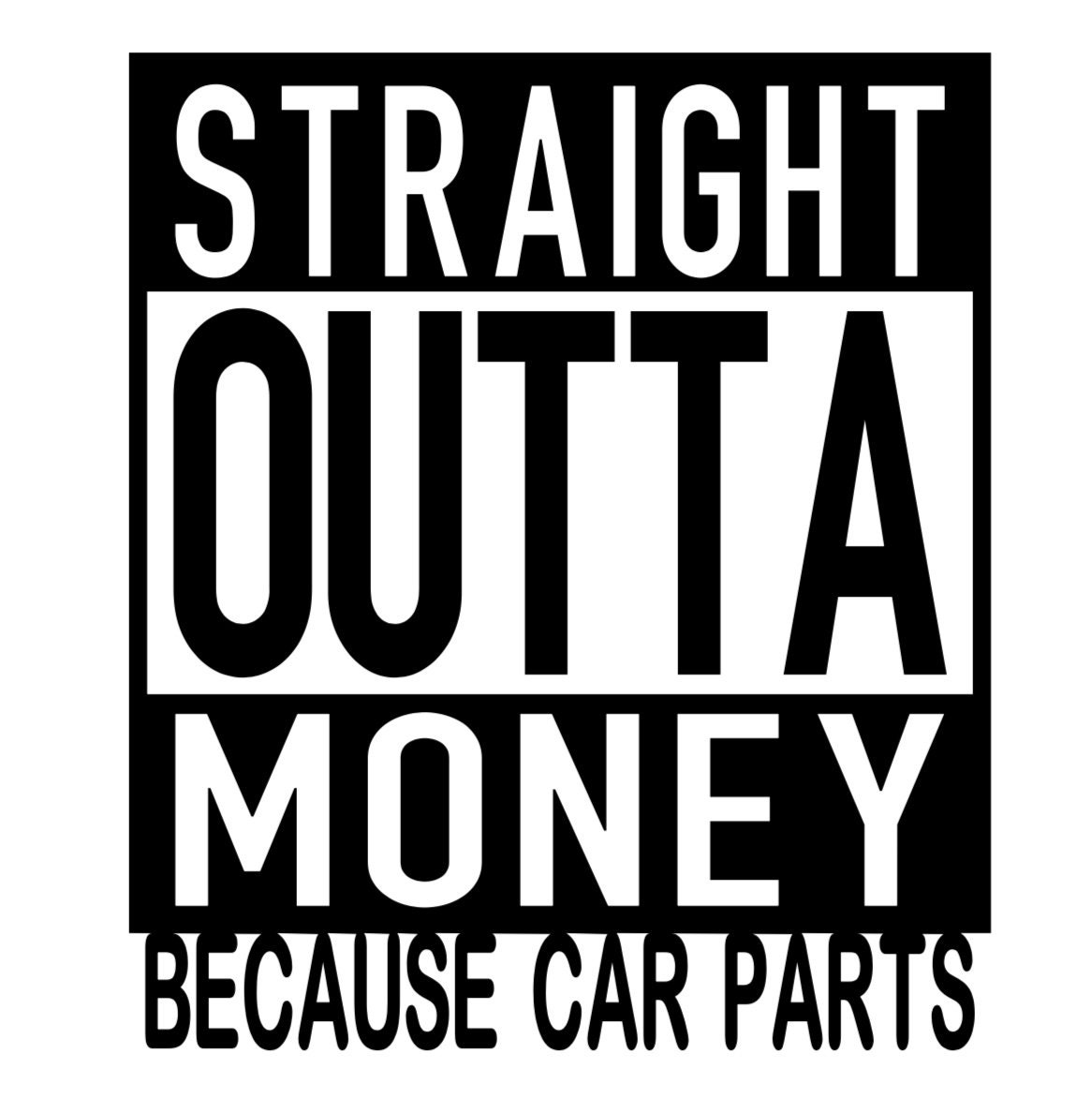 Straight Outta Money decal Jdm window vinyl Funny car guy Etsy