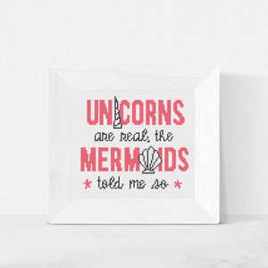 Unicorn & Mermaid Quote Cross Stitch – &quot;Unicorns Are Real, The Mermaids Told Me So&quot; – Words DIY Wall Art – Beginner Instant PDF Download