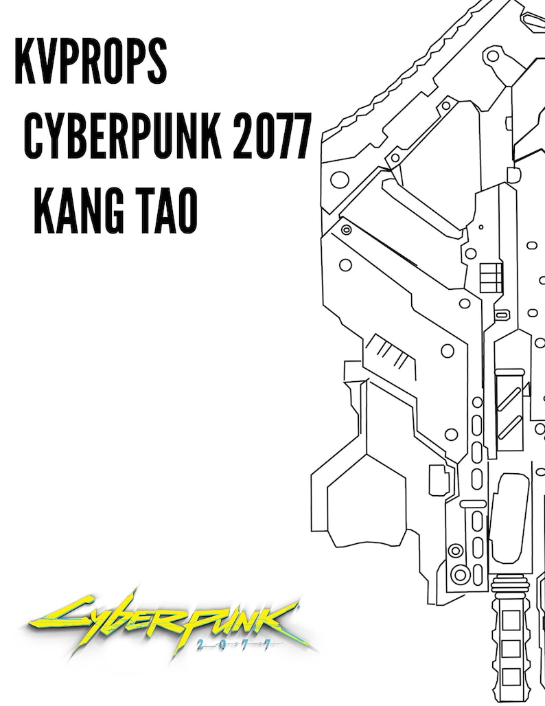 May include: A black and white line drawing of a futuristic weapon, labeled "KVPPROPS CYBERPUNK 2077 KANG TAO". The drawing is in the style of a blueprint or technical drawing.