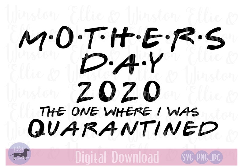 Download MOTHER'S DAY QUARANTINED svg Mothers Day Png | Etsy