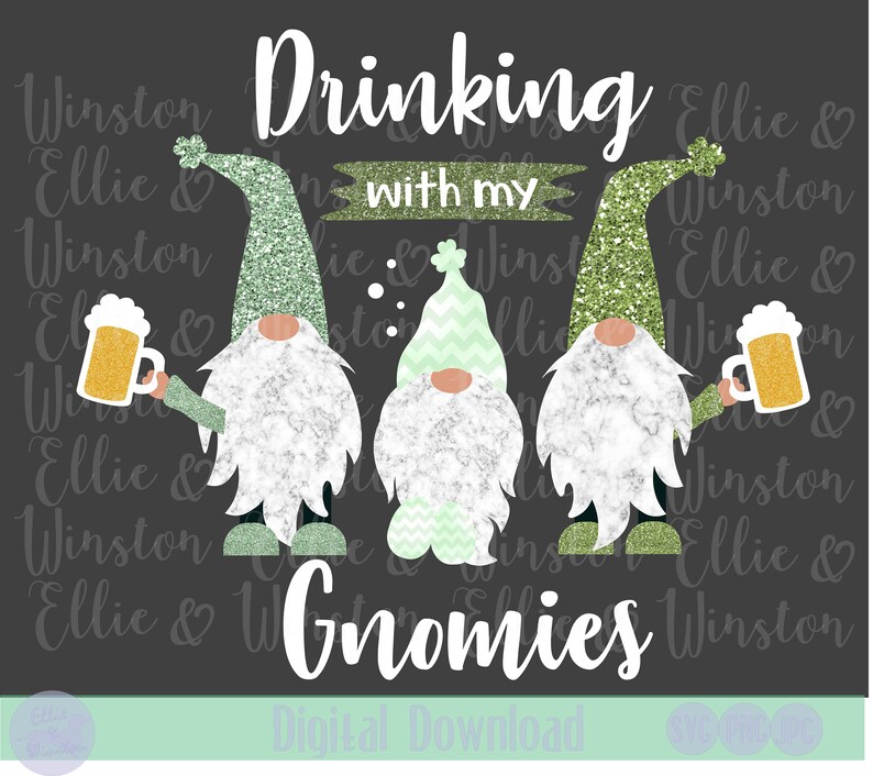 Download Drinking with my Gnomies Drinking St. Patricks Day Gnomes ...