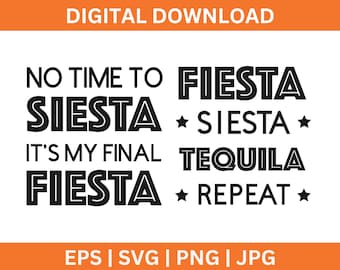 Final Fiesta Bachelorette Party SVG: Tequila Siesta Design (Digital Download)
