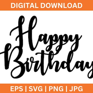 May include: Black and white cursive text that reads "Happy Birthday".
