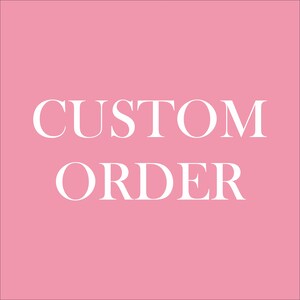 custom order