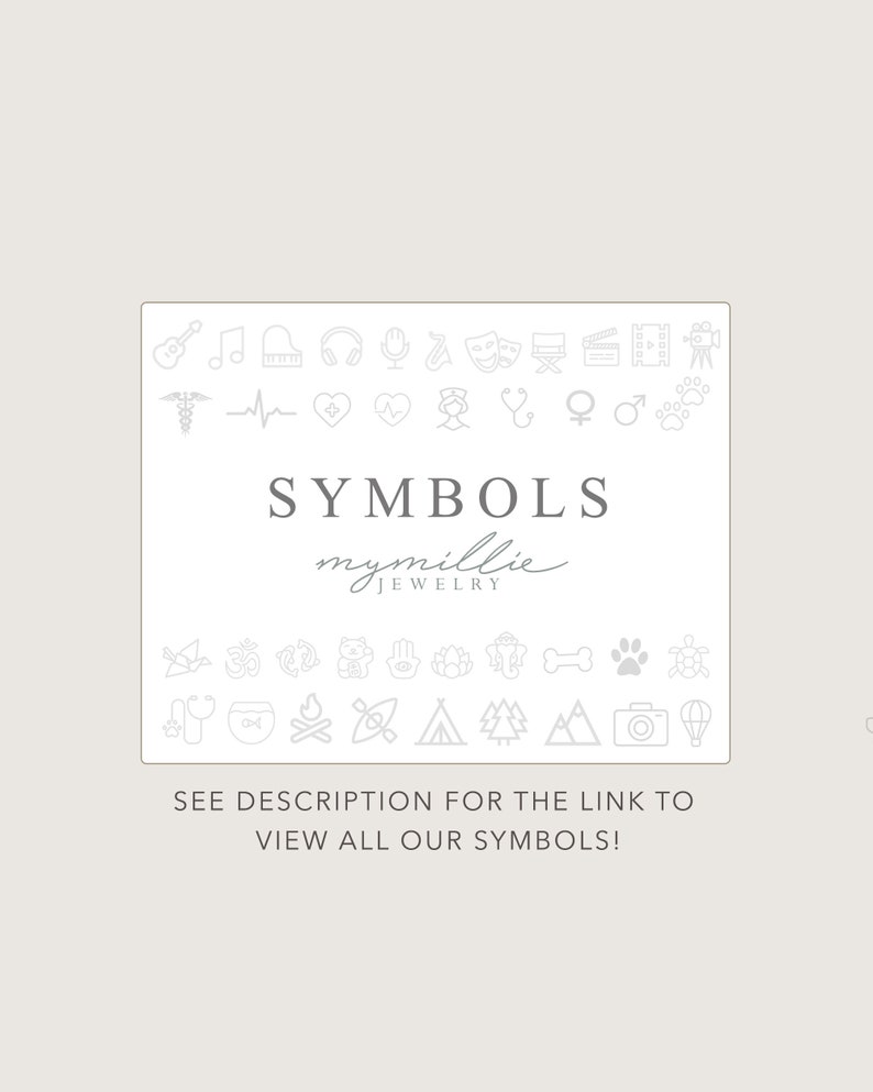 May include: A white background with a grey graphic of various symbols. The text "SYMBOLS" is in black font. The text "mymillie JEWELRY" is in grey cursive font. The text "SEE DESCRIPTION FOR THE LINK TO VIEW ALL OUR SYMBOLS!" is in black font.
