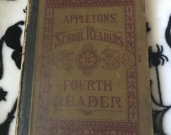 Haunted Antique Book. 1878, Appleton School Reader. Exclusively Possessed by child, Eve. Highly Active. Scary. Halloween. Not for Novice.