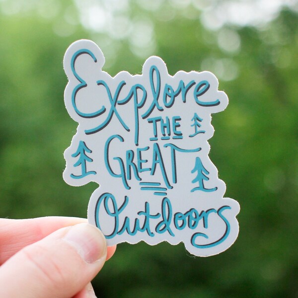 Explore the Great Outdoors Vinyl Sticker, Quote Sticker, Motivational sticker, Journal sticker, Laptop Sticker