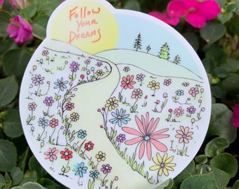 Follow Your Dreams Wildflower Sticker | Hand Drawn Sun & Flowers Vinyl Decal | Waterproof Weatherproof 3" Inspirational Sticker