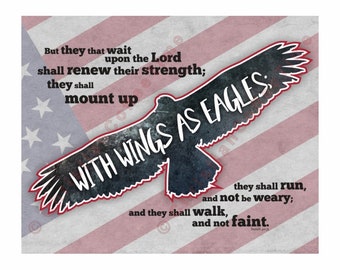 Printable 8x10" - Isaiah 40:31 "Wings as Eagles" - American Flag Background