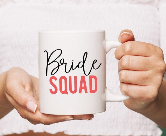 Bride Squad Mug / Bridesmaid Mug / Gift for a Bridesmaid / Bridesmaid Gift Idea / Wedding Mugs / Mugs for Brides / Mugs for Bridesmaids
