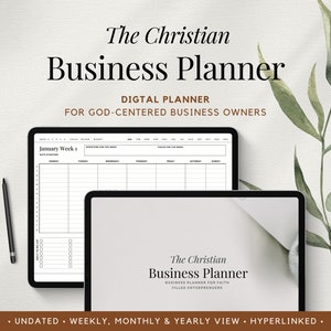 May include: A digital planner for business owners with a white background and the text "The Christian Business Planner" in black. The planner is designed for God-centred business owners and includes weekly, monthly, and yearly views. The planner is undated and hyperlinked.