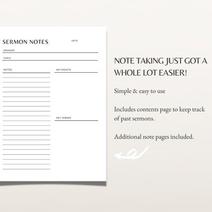 May include: A printable sermon notes template with sections for the date, speaker, topic, notes, key points, and key verses. The text "Note taking just got a whole lot easier!" is at the top of the page. The text "Simple & easy to use" is below the title. The text "Includes contents page to keep track of past sermons." is below the first text. The text "Additional note pages included." is below the second text.