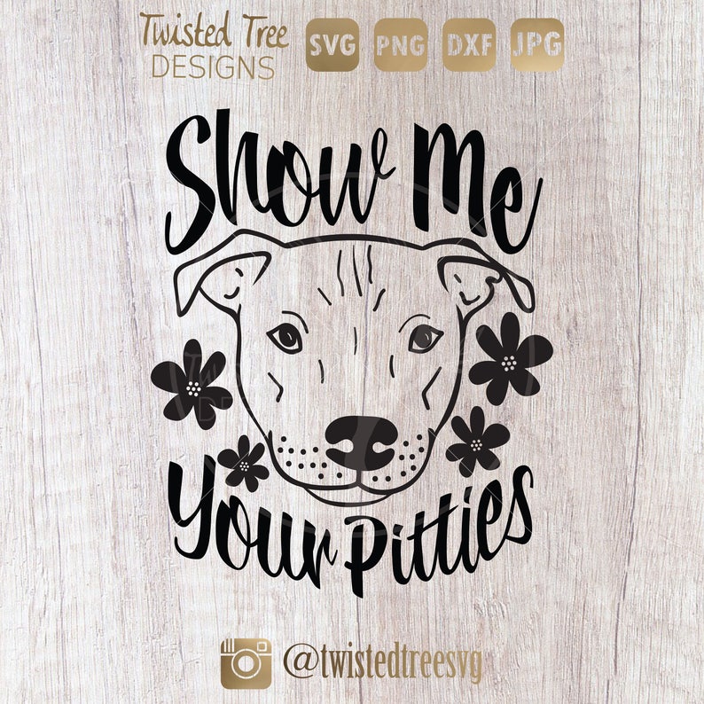 Show Me Your Pitties svg file for silhouette cricut cuttiing | Etsy