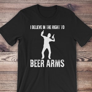 Right to Beer Arms T-shirt, Funny Beer Pun Shirt, Craft Beer Tee Shirt, Funny Pun Shirt, Men&#39;s Craft Beer Shirts