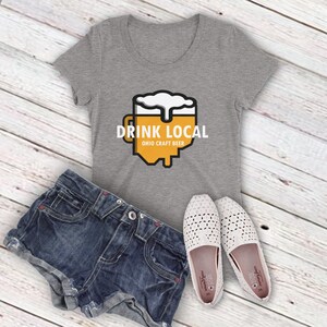 Drink Local Craft Ohio Beer Women es T-Shirt, Drink Beer from here OH Tee Shirt, State Beer Shirt