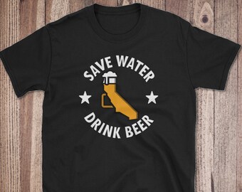 Save Water Drink Local California Beer Men's T-shirt, Drink Beer from here CA Tee Shirt, Guys State Beer Shirt