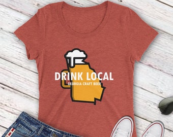 Drink Local Craft Georgia Beer Women's T-shirt, Drink Beer from here GA Tee Shirt, State Beer Shirt